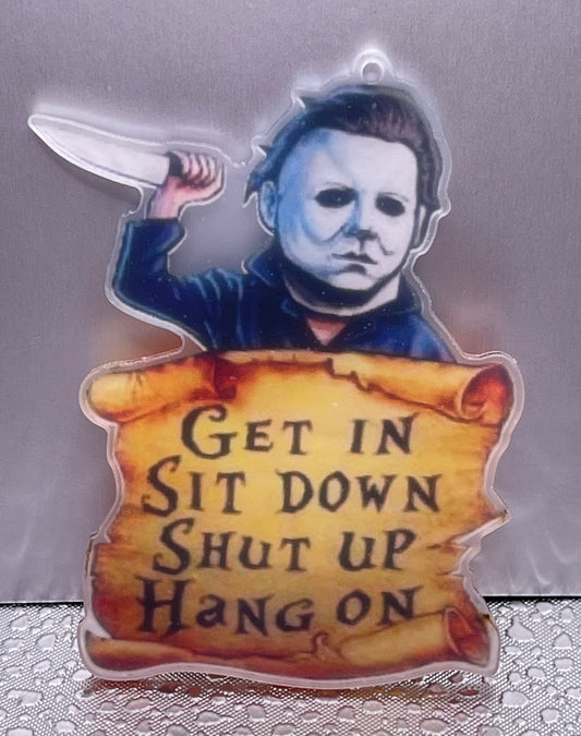 Halloween Decorations Horror Hanging Car Ornament Michael Myers Get In Sit Down Shut Up Hang On